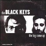 The Black Keys - The Big Come Up