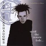 The Crüxshadows - Until the Voices Fade...