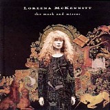 Loreena McKennitt - The Mask & The Mirror