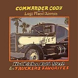 Commander Cody and His Lost Planet Airmen - Hot Licks, Cold Steel
