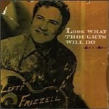 Lefty Frizzell - Look What Thoughts Will Do