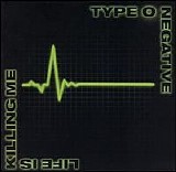 Type O Negative - Life Is Killing Me