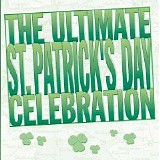 Various artists - The Ultimate St. Patrick's Day Celebration