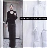 Seabound - Double-Crosser