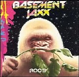 Basement Jaxx - Rooty