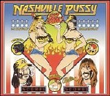 Nashville Pussy - Get Some !