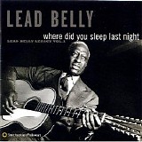 Leadbelly - Where Did You Sleep Last Night?