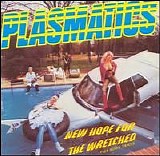 The Plasmatics - New Hope For The Wretched