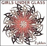 Girls Under Glass - Zyklus