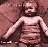 Faith & Disease - Beauty And Bitterness