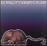 DJ Wally - DJ Wally's Genetic Flaw