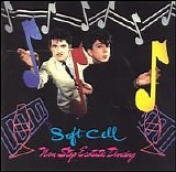 Soft Cell - Non-Stop Ecstatic Dancing