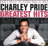 Charley Pride - All I Have To Offer You Is Me