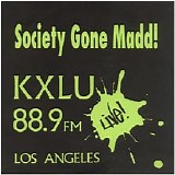 Society Gone Madd! - KXLU 88.9 FM Live!