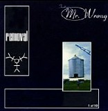 Removal - Featuring Mr. Wrong