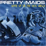 Pretty Maids - Wake Up To The Real World
