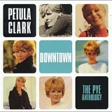 Petula Clark - Downtown - The Pye Anthology