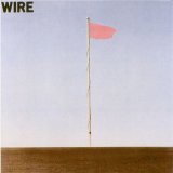 Wire - Pink Flag
