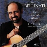 Paulo Bellinati - The Guitar Works of Garoto (CD1) [1991-2004 Remasterd]