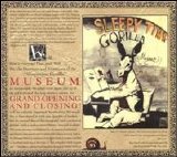 Sleepytime Gorilla Museum - Grand Opening and Closing