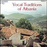 Vocal Traditions Of Albania - Vocal Traditions Of Albania