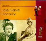 lale ve nerkis hanımlar - arşiv