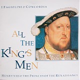 I Fagiolini & Concordia - All the king's men