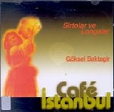 göksel baktagir - cafe istanbul (sirtolar ve longalar)