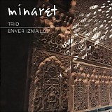 enver izmailov - MINARET