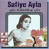 safiye ayla - cile bulbulum