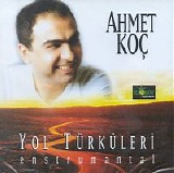 ahmet koç - YOL TURKULERI
