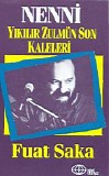 Fuat Saka - Nenni(Yikilir Zulmün Kaleleri)[1982]