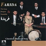 Farida & the Iraqi Maqam Ensemble - the classical music of iraq