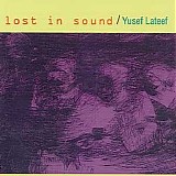 Yusef Lateef - Lost in Sound