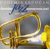 özdemir erdoğan - özgün jazz denemeleri 1970-1987