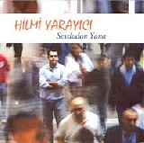 hilmi yarayıcı - sevdadan yana