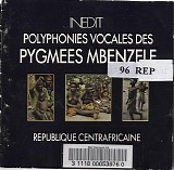 Various artists - Polyphonies vocales des Pygmées Mbenzele République centrafricaine