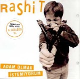 rashit - adam olmak istemiyorum