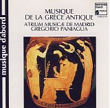Atrium Musicae de Madrid & Gregorio Paniagua - Musique de la Grece Antique