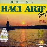 FASIL, ŞEF: KEMAL GÜRSES - BÜYÜK BESTEKARLAR SERİSİ FASIL 03 - HACI ARİF BEY