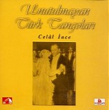 Celal Ince - Unutulmayan Turk Tangolari