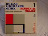 Residentie Orchestra The Hague - 400 Years of Dutch Music Vol. 1