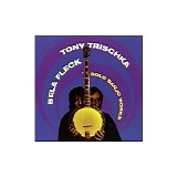 Bela Fleck & Tony Trischka - Solo Banjo Works