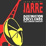 Jean Michel Jarre - Destination Docklands