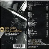 İki Çello Bir Anadolu - İki Çello Bir Anadolu Breath Of Anatolia With Two Cellos