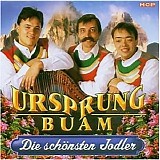 Ursprung Buam - die schönsten jodler