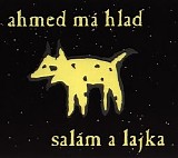 Ahmed Ma Hlad - Salam A Lajka