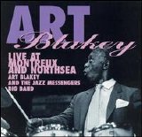 Art Blakey & The Jazz Messengers Big Band - Live At Montreux And Northsea