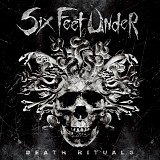 Six Feet Under - Death Rituals