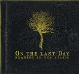 On the Last Day - Meaning in the Static